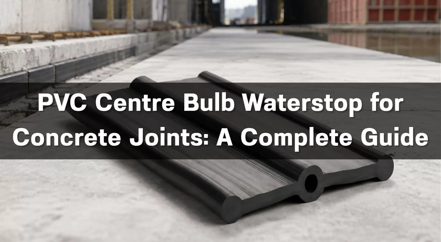 PVC Centre Bulb Waterstop for Concrete Joints